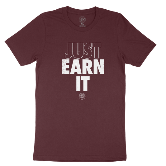 7FS JUST EARN IT - Maroon