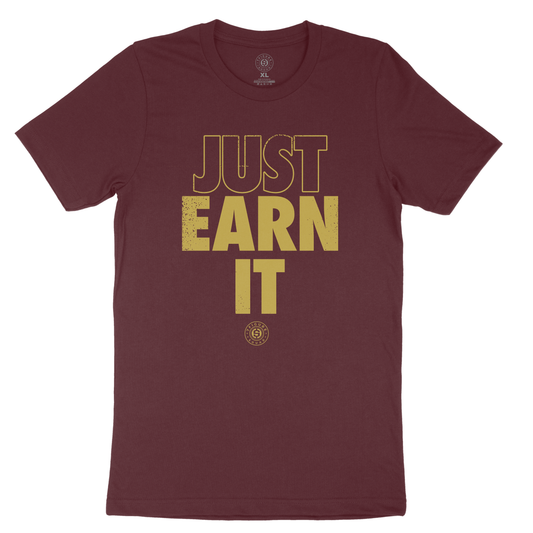 7FS JUST EARN IT - Maroon/Gold